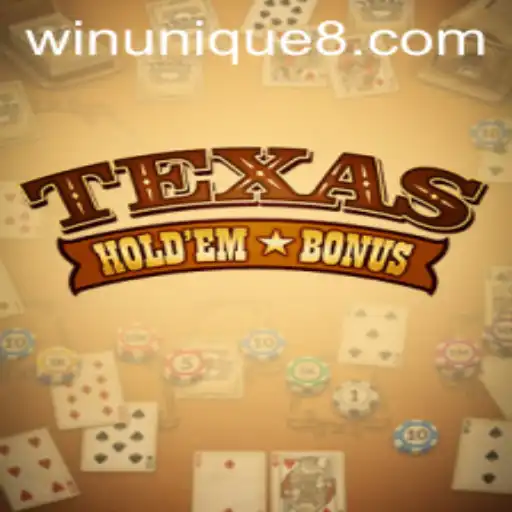 Mastering Texas Hold'em Bonus: Your Guide to Winning with Unique Strategies