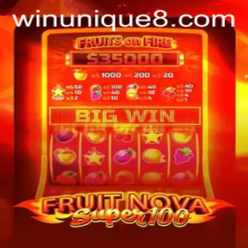 Discover the Exciting World of FruitNovaSuper100: A Unique Gaming Experience